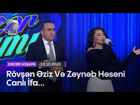 Rövşən Əziz Və Zeynəb Həsənidən Canlı İfa...