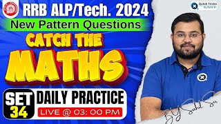 Railway ALP/Tech 2024 | Catch The Math CTM | Daily Practice Program -34 | Railway Maths by Sahil Sir