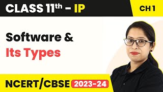 Class 11 Informatics Practices Chapter 1 | Software & Its Types - Computer System | Code 065 screenshot 5