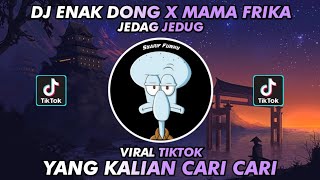 Download Lagu Dj Enak Dong X Mama Frika Bass Glerr Viral Tiktok Terbaru 2022 MP3