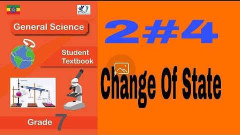 Grade 7General Science 2#4 Change Of State