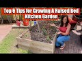 Top 6 Tips to Grow Lots of Vegetables a Raised Bed Kitchen Garden
