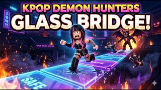 ROBLOX LIVE 🔴 KPOP Demon Hunters GLASS BRIDGE! 😱 One Wrong Step = FALL 💀 DAY 3