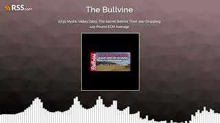 E235 Mystic Valley Dairy: The Secret Behind Their Jaw-Dropping 125-Pound ECM Average