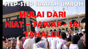 PROCEDURES FOR UMRAH WORSHIP STARTING WITH INTENTION, TAWAF, SAI, TAHALUL
