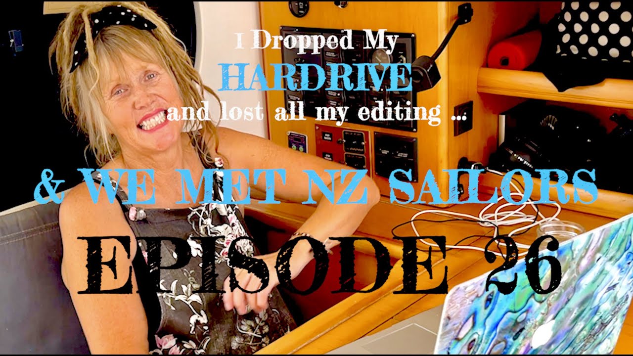 We MET NZ SAILORS IN RAIATEA .. And I Dropped The Hard Drive - Episode 26