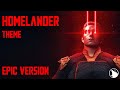 Homelander Theme V2 EPIC VERSION The Boys 