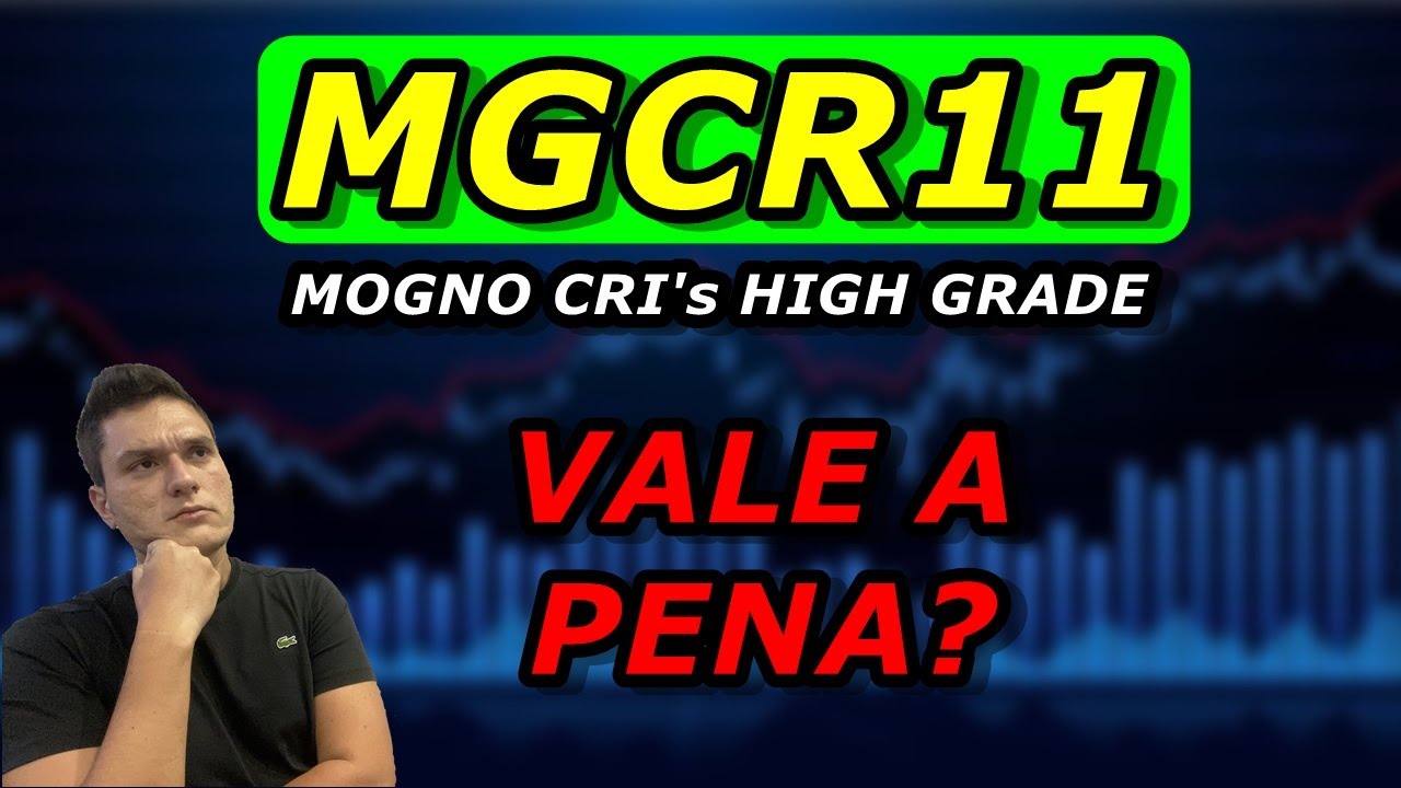 MGCR11 | ANÁLISE COMPLETA 2021 | MOGNO CRIS HIGH GRADE