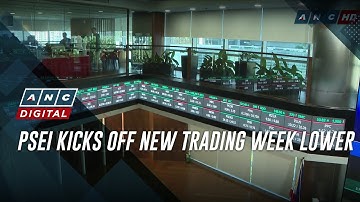 PSEi kicks off new trading week lower | ANC
