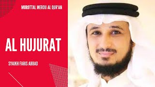 Murottal Al Qur'an Merdu | Surah Al Hujurat | Syaikh Faris Abbad
