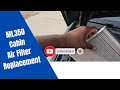 Cabin Air Filter replacement  in Mercedes Benz ML350 2013