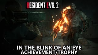 Resident Evil 2 - In the Blink of an Eye Achievement/Trophy  - Defeat Super Tyrant w/ 5 minutes left