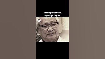 thủ tướng võ Văn kiệt và trịnh công sơn