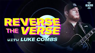 Luke Combs Guesses His Songs Played Backwards | Reverse The Verse | SiriusXM