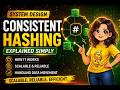 Consistent Hashing Explained Simply | System Design Interview