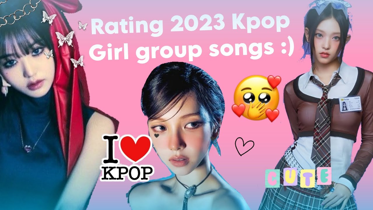 Rating 2023 Kpop Girl Group Songs YouTube rating-2023-kpop-girl-group-songs-youtube