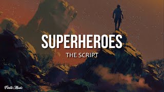 Superheroes (lyrics) - The Script