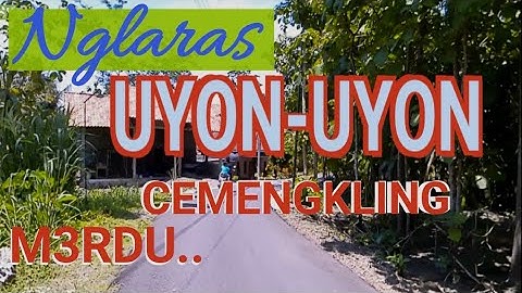 NGLARAS UYON UYON JAWA - MERDU CEMENGKLING - GENDING JAWA TOMBO KANGEN KAMPUNG DESO