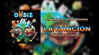 J. Balvin, Bad Bunny - LA CANCIÓN (Lyrics/Letra)