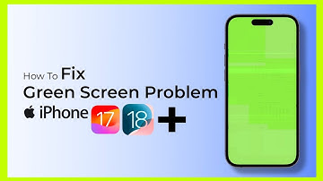 How to Fix iPhone Green Screen Problem (iOS 17/18+)