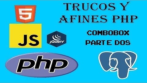 Tutorial Combobox   Parte 2  PHP Postgresql Jquery