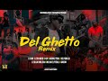 Eldemo5527  ft various artists del ghetto remix  oficial 