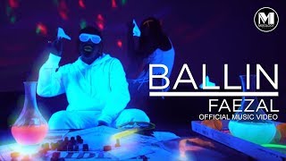 Faezal - Ballin (Official Music Video)