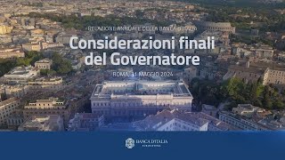 Considerazioni finali del Governatore della Banca d’Italia - 31 maggio 2024 - Video integrale