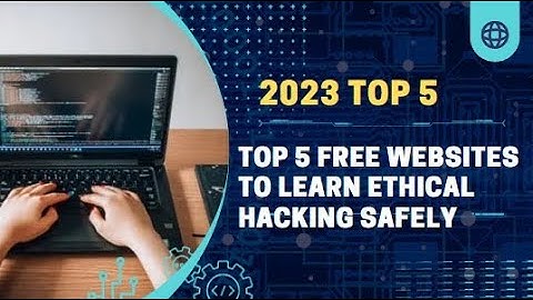 Top 5 Free Websites to Learn Ethical Hacking Safely