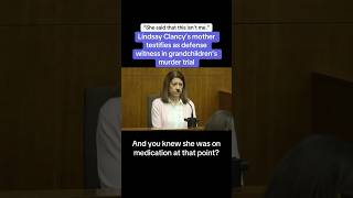 Lindsay Clancy’s Mother Testifies As Defense Witness In Grandchildren’s Murder Trial