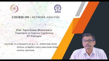 Lecture 17: Linearity of R, L, C - Inductor with Initial Current and Capacitor with Initial Voltage