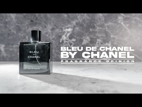 BLEU DE CHANEL EDP BY CHANEL :: FRAGRANCE OPINION VIDEO