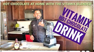 Vitamix Homemade Hot Chocolate | Family Friendly and Easy Recipe