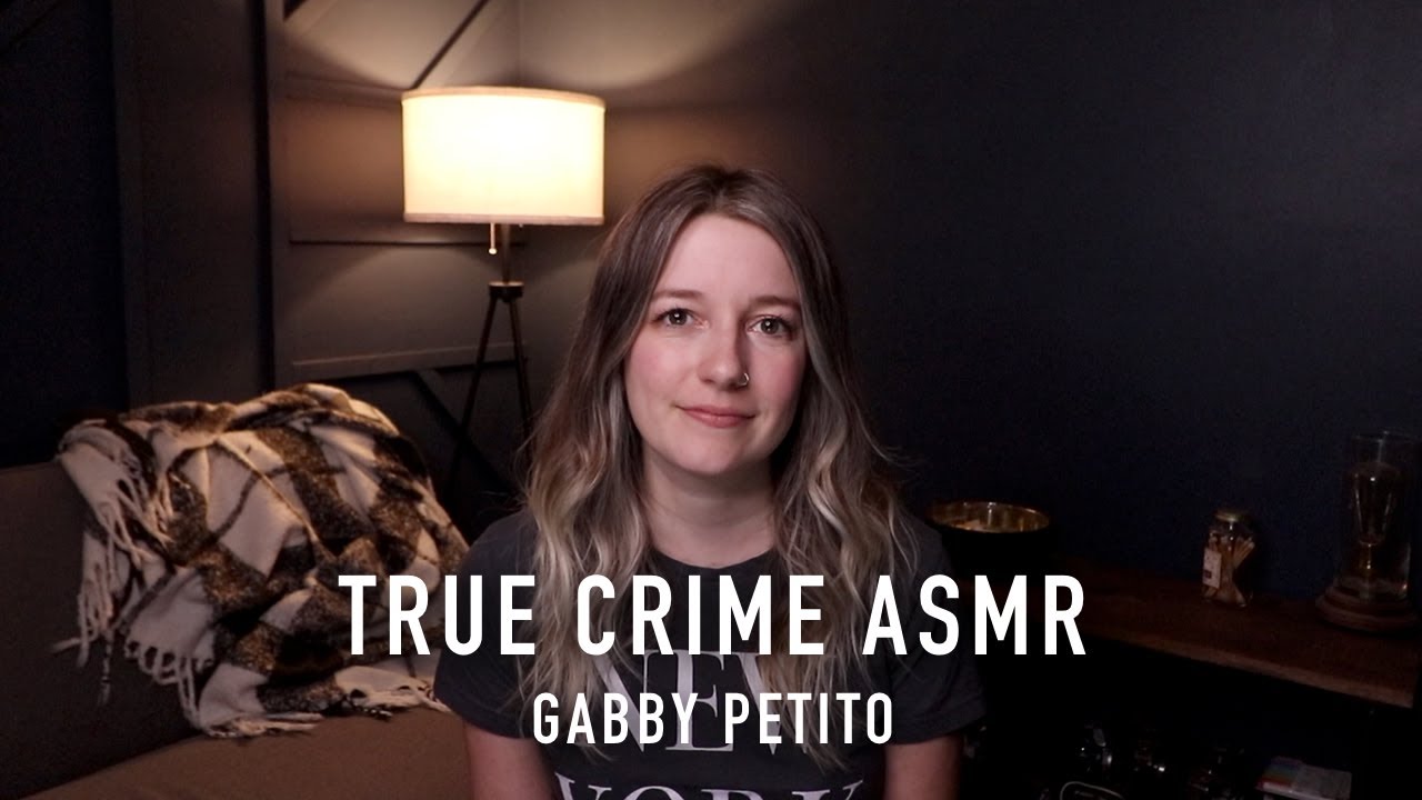 True Crime ASMR - Gabby Petito