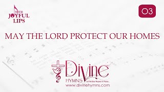 May The Lord Protect Our Homes Song Lyrics | O3 | With Joyful Lips Hymns | Divine Hymns