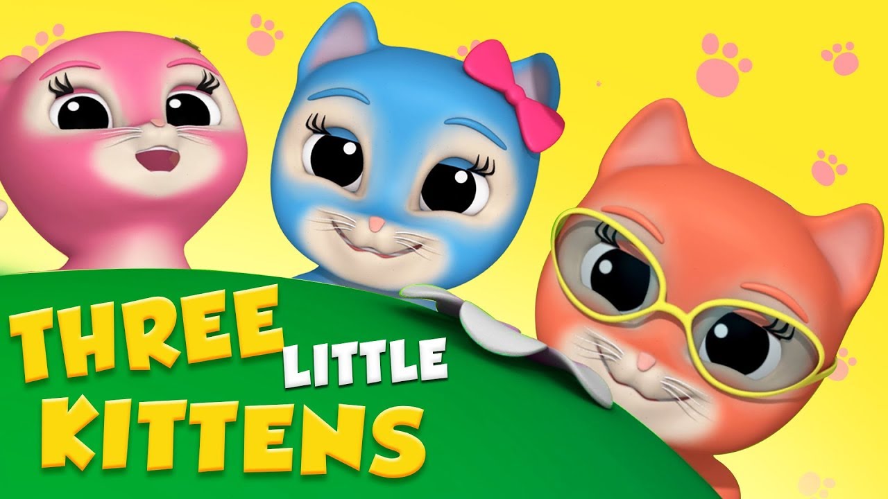 Three Little Kittens | Nursery Rhymes & Songs For Kids | Children Rhyme ...