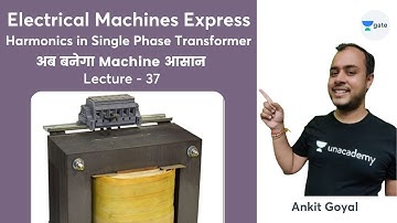 Harmonics in Single Phase Transformer | EP 37 | Electrical Machines Express | GATE/ESE 2022