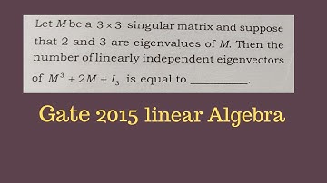 Number of linearly independent eigen vectors|2015 Gate Mathematics