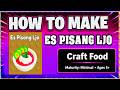 How To Make ES PISANG LJO in CRAFT FOOD  *ROBLOX* [Make New Recipe][Update] (Guide/Tutorial)