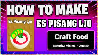 How To Make ES PISANG LJO in CRAFT FOOD  *ROBLOX* [Make New Recipe][Update] (Guide/Tutorial) screenshot 4