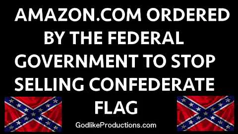 Amazon Ordered by the Federal Government to Stop Selling Confederate Flag