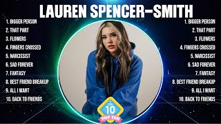 Lauren Spencer-Smith Greatest Hits Full Album ▶️ Top Songs Full Album ▶️ Top 10 Hits of All Time