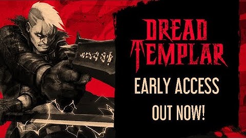 Dread Templar EA Trailer