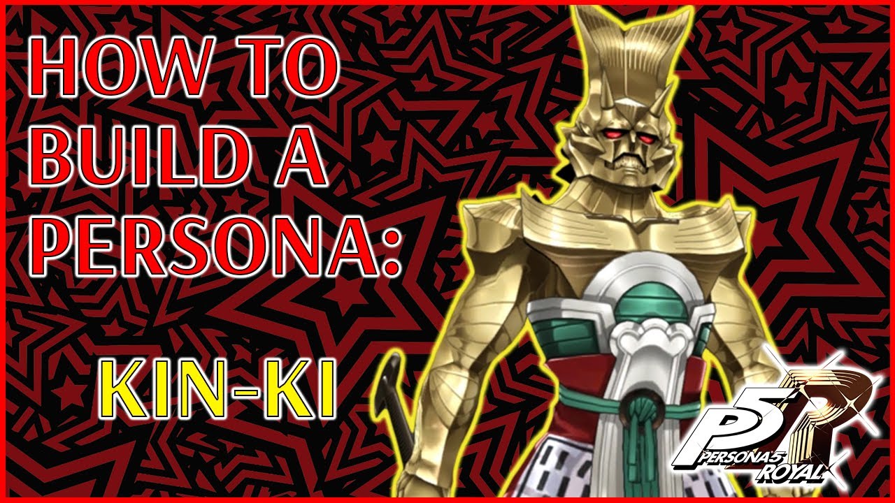 How to Build a Persona KinKi Persona 5 Royal YouTube