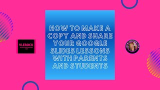 How to make a copy and share your Google Slides lessons with your parents and students