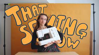 YOU and the SEWING MACHINE a thorough beginner guide | That Sewing Show ep.1