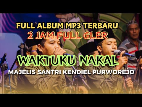 full ALBUM MP3 JAMANKU NAKAL SANTRI KENDIEL PURWOREJO