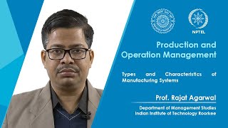 Lec 04-Types and Characteristics of Manufacturing Systems