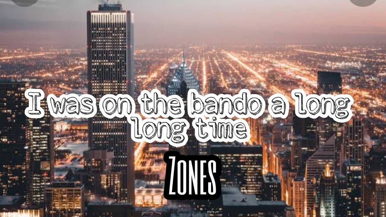I was on the banodo a long long time..ZONES ( Lyrics ) YouTube