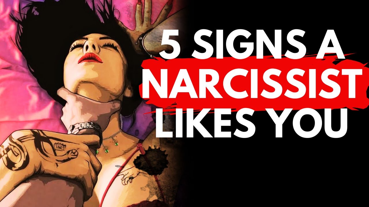 5 Signs A Narcissist Likes You | NPD, Deal with Narcissist - YouTube